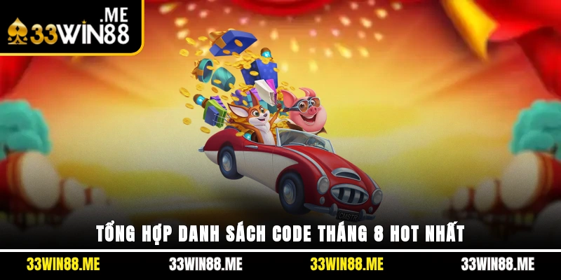 Tổng hợp danh sách code tháng 8 hot nhất